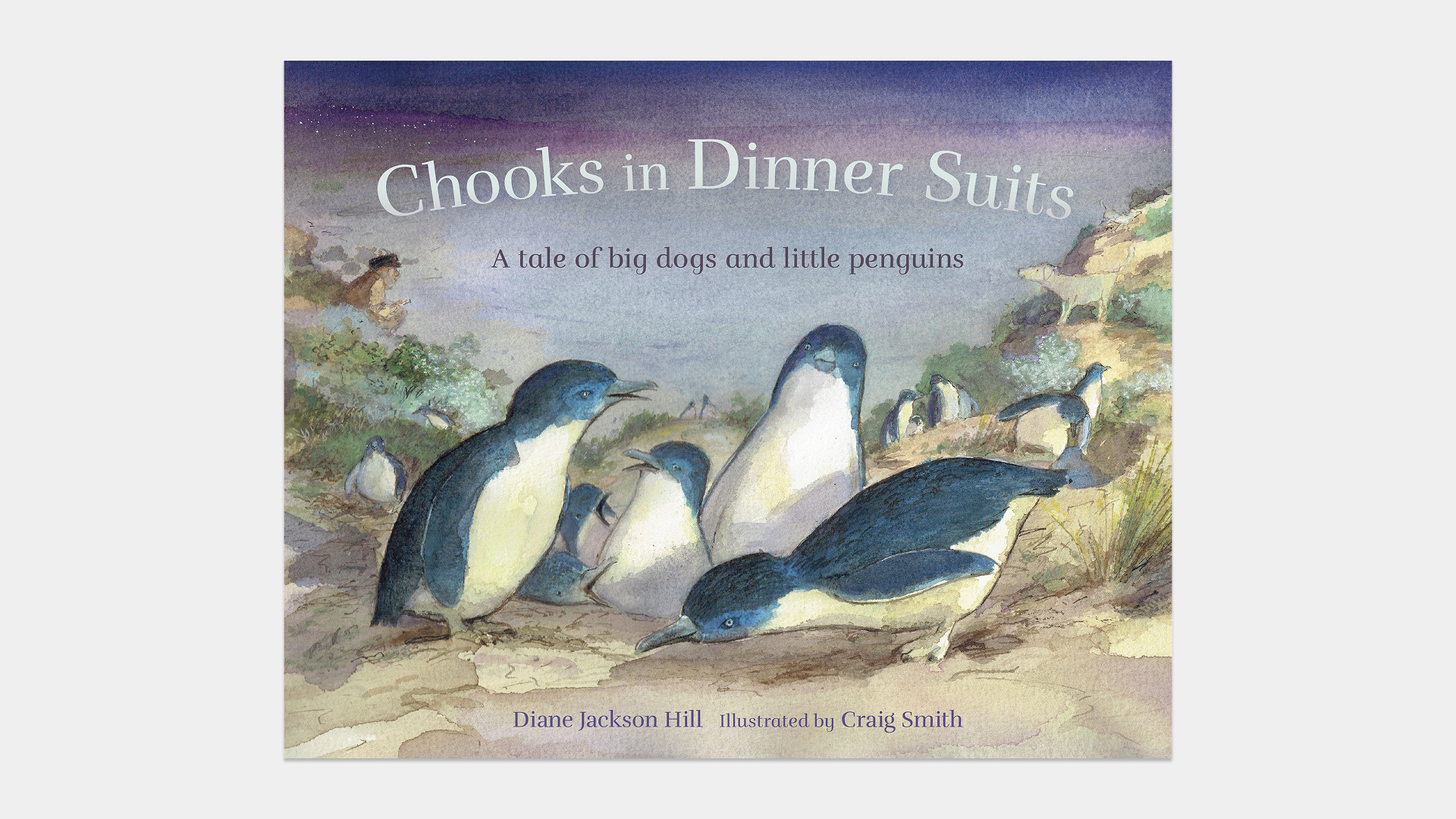 Cover of Chooks in Dinner Suits: A Tale of Big Dogs and Little Penguins
