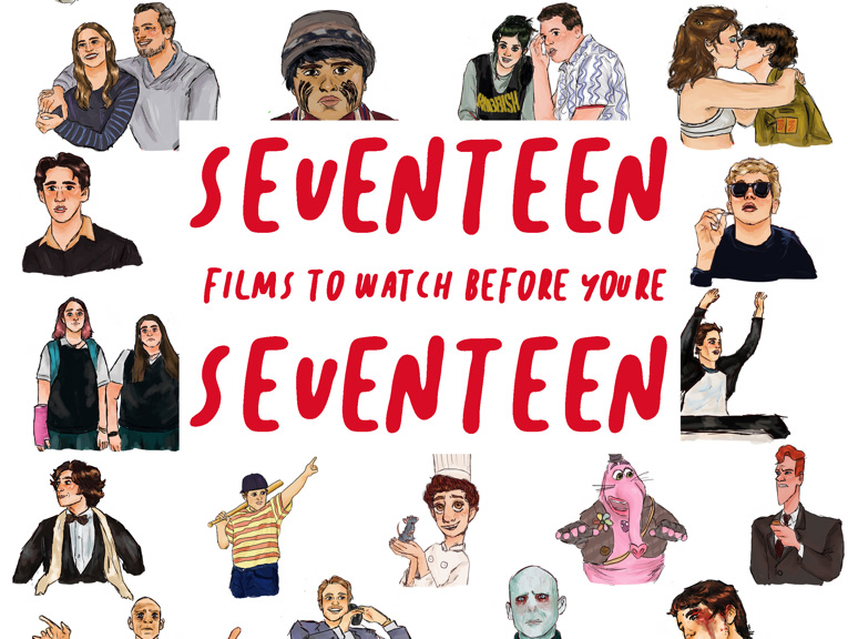 A title page with large red text reading ‘Seventeen Films to Watch Before You’re Seventeen’. There are several illustrations of iconic film characters surrounding the text, set against a white background.