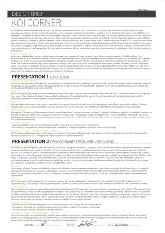 This folio pages describes Viet’s brief. It contains information on his client, Koi Corner, and their target audience. His Presentation 1: Logo Design and Presentation 2: Drink Container Design with Packaging are outlined. 