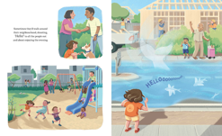 Lily and her mum greet a man and his dog. Lily plays with children at the local playground. Lily imagines the road is an ocean full of flying fish and a large whale tail. The book reads: Sometimes they'd walk around their neighbourhood, shouting, Hello!' to all the people out and about enjoying the evening.