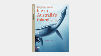 Cover of Prehistoric Marine Life in Australia's Inland Sea