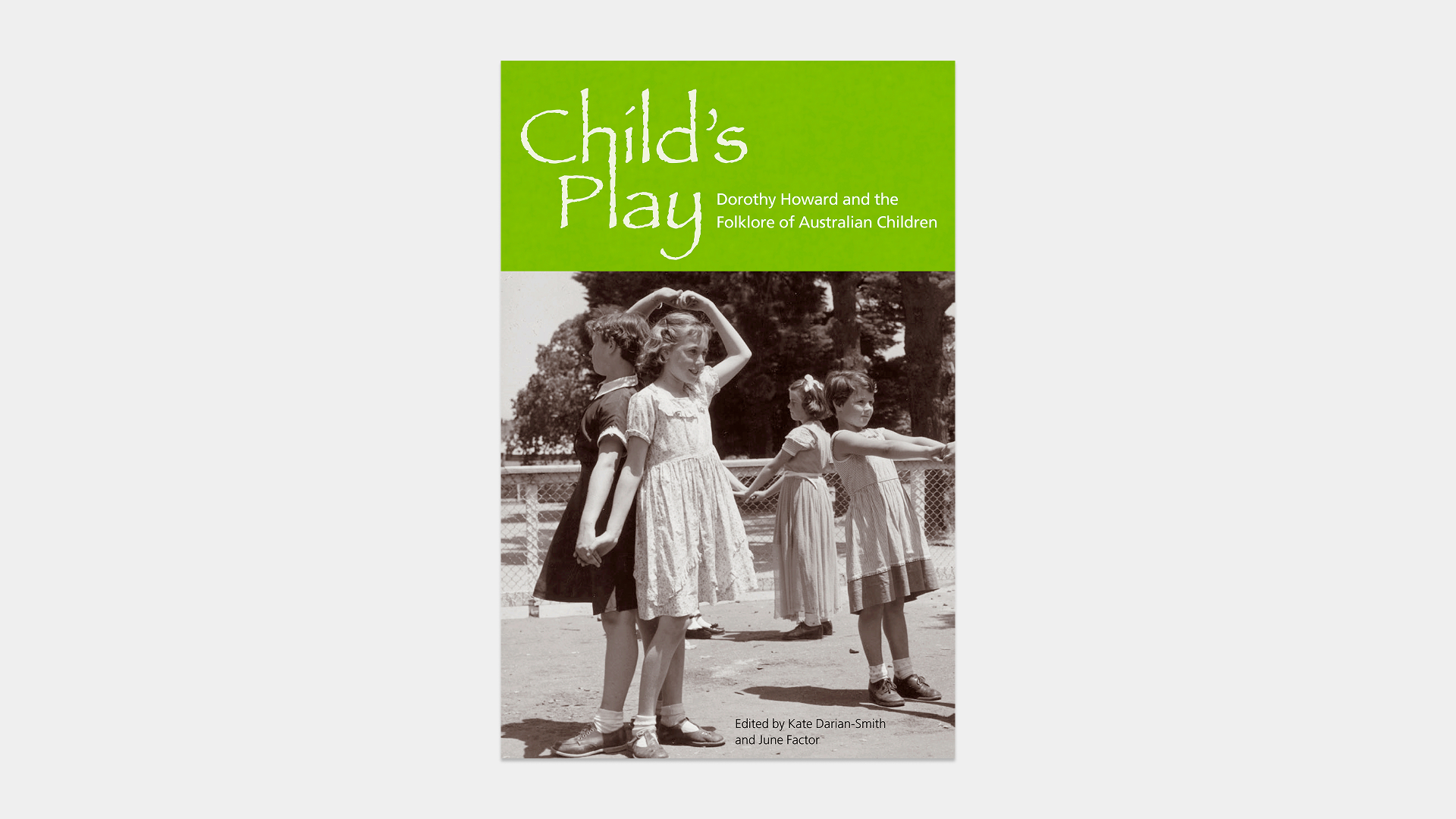 Cover of Child’s Play: Dorothy Howard and the Folklore of Australian Children